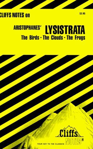 Aristophanes' Lysistrata, The Birds, The Clouds, The Frogs