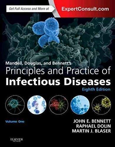 Mandell, Douglas, and Bennett's Principles and Practice of Infectious Diseases