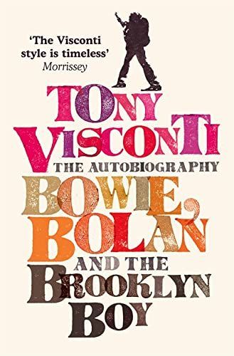 Tony Visconti: the Autobiography