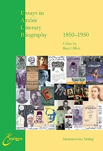 Essays in Arabic Literary Biography: 1850-1950