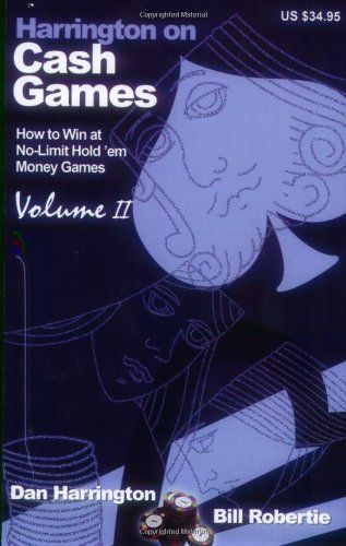 Harrington on Cash Games: Volume II