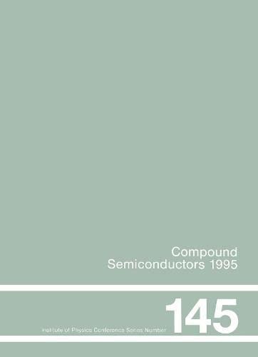 Compound Semiconductors 1995, Proceedings of the Twenty-Second INT Symposium on Compound Semiconductors held in Cheju Island, Korea, 28 August-2 September, 1995