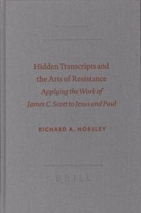 Hidden Transcripts and the Arts of Resistance