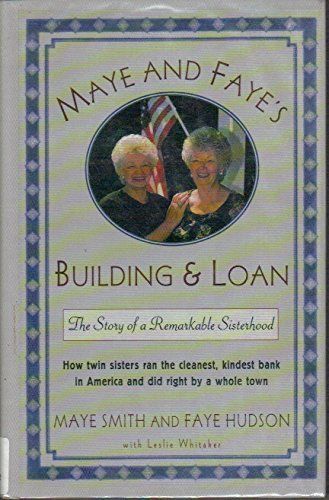 Maye & Faye's Building & Loan