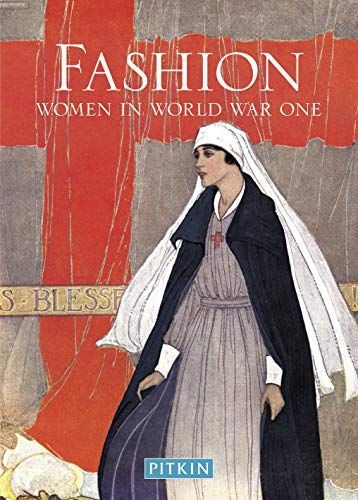 Fashion: Women in World War One