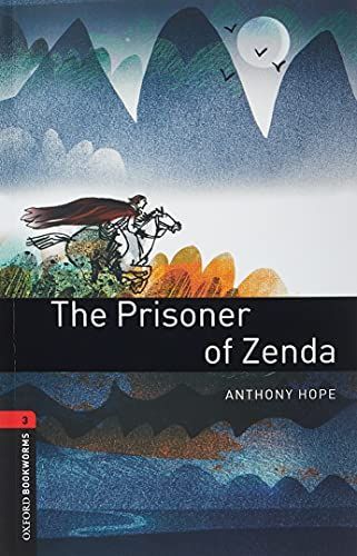 Oxford Bookworms Library: Stage 3: The Prisoner of Zenda