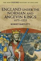 England Under the Norman and Angevin Kings, 1075-1225