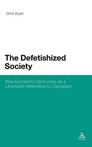 The Defetishized Society