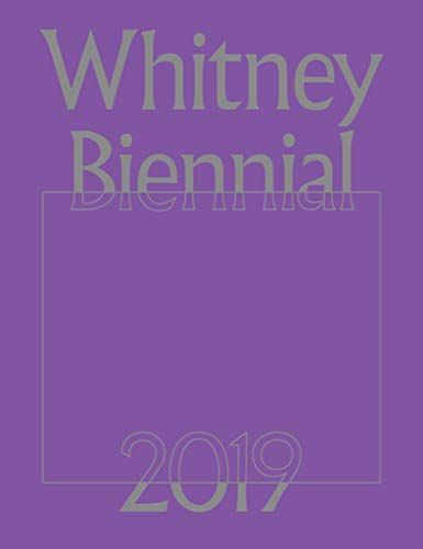 Whitney Biennial 2019