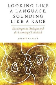 Looking Like a Language, Sounding Like a Race