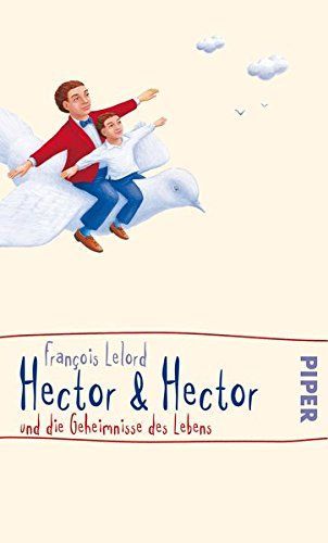 Hector & Hector und die Geheimnisse des Lebens