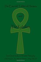 The Emerald Tablet of Hermes and the Kybalion