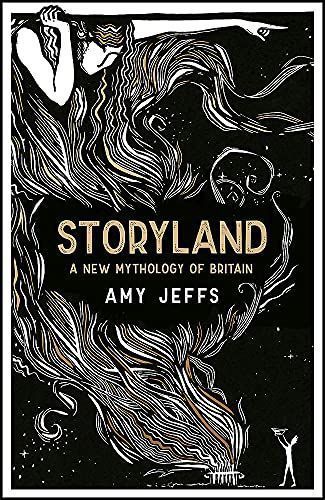 Storyland: a New Mythology of Britain