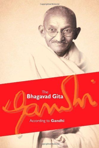 The Bhagavad Gita According to Gandhi