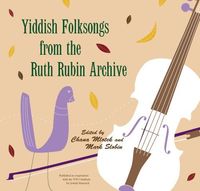 Yiddish Folksongs from the Ruth Rubin Archive