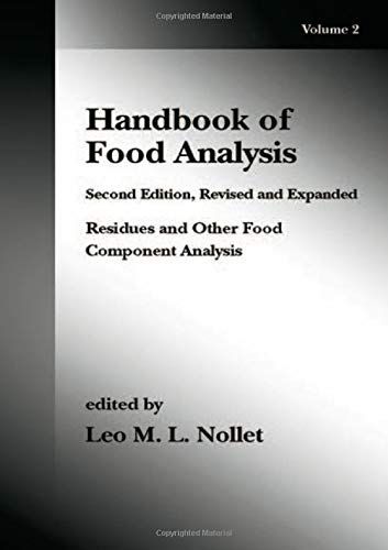 Handbook of Food Analysis: Residues and other food component analysis