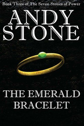 The Emerald Bracelet - Book Three of the Seven Stones of Power
