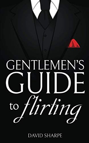 Gentlemen's Guide to Flirting