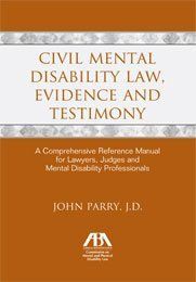 Civil Mental Disability Law, Evidence and Testimony