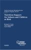 Nutrition Support for Infants and Children at Risk
