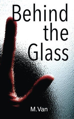 Behind the Glass
