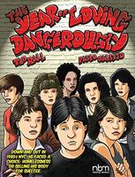 The Year of Loving Dangerously