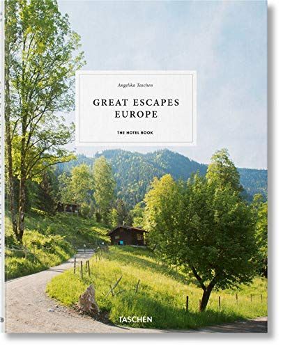 Great Escapes: Europe. the Hotel Book. 2019 Edition