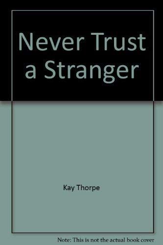 Never Trust a Stranger