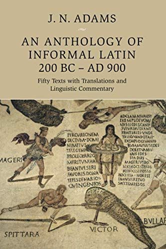 An Anthology of Informal Latin, 200 BC-AD 900