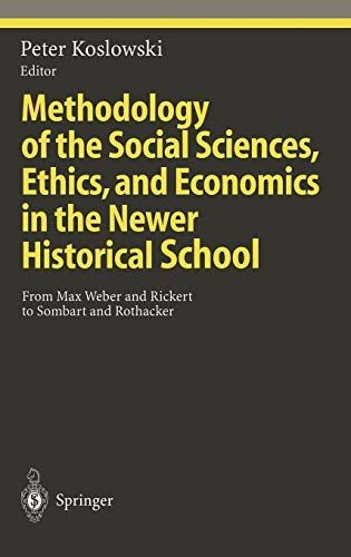 Methodology of the Social Sciences, Ethics, and Economics in the Newer Historical School