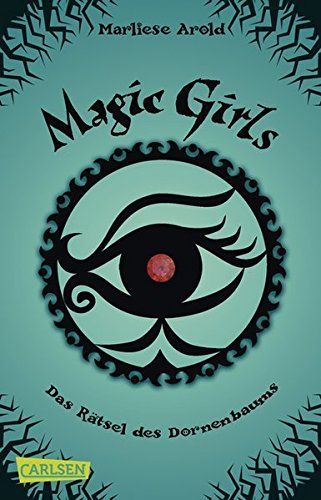 Magic Girls 03: Das Rätsel des Dornenbaums