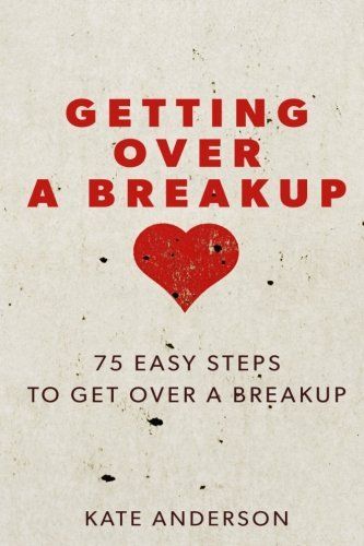 Getting Over a Breakup