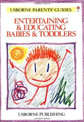 Entertaining and Educating Babies and Toddlers