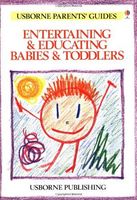 Entertaining and Educating Babies and Toddlers