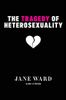 The Tragedy of Heterosexuality