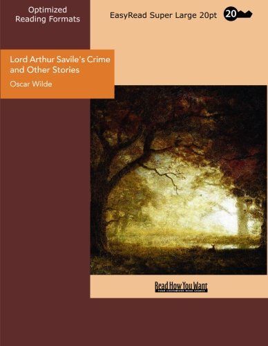 Lord Arthur Savile's Crime and Other Stories
