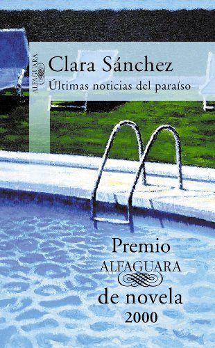 Últimas noticias del paraíso (Premio Alfaguara de novela 2000)