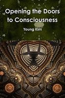 Opening the Doors to Consciousness