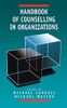 Handbook of Counselling in Organizations