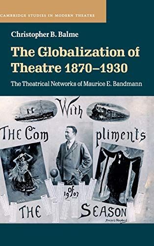 The Globalization of Theatre 18701930