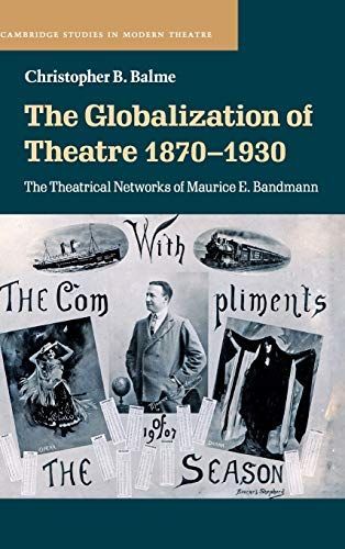 The Globalization of Theatre 18701930