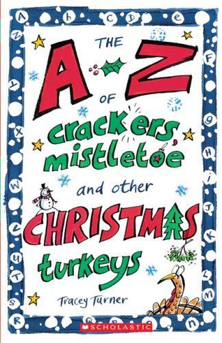 The A-Z of Crackers, Mistletoe and Other Christmas Turkeys