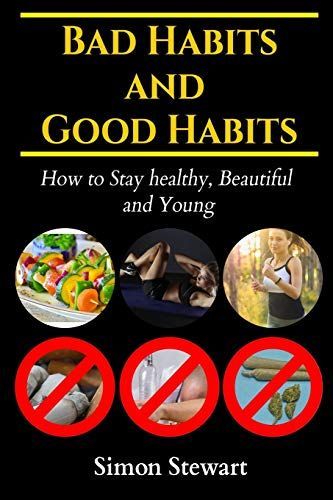 Bad Habits and Good Habits