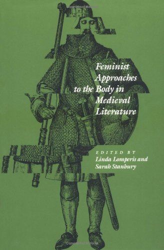 Feminist Approaches to the Body in Medieval Literature