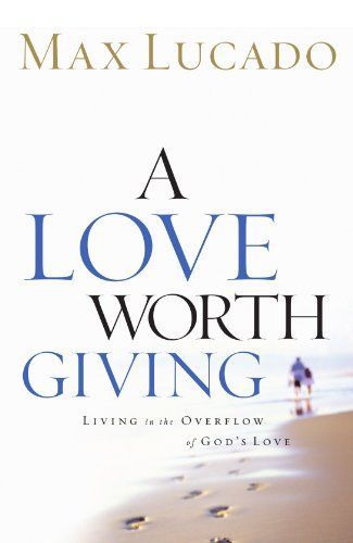 A Love Worth Giving