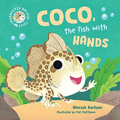 Endangered Animal Tales 1: Coco, the Fish with Hands