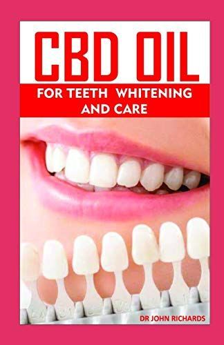 CBD Oil for Teeth Whitening and Care