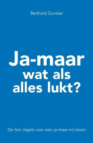 Ja-maar wat als alles lukt ? / druk 1