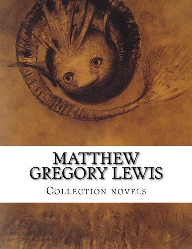 Matthew Gregory Lewis, Collection Novels