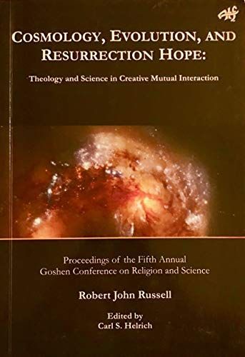 Cosmology, Evolution, and Resurrection Hope